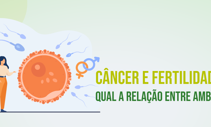 Câncer e fertilidade: qual a relação entre ambos?